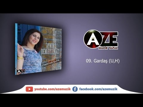 Aynur Demiryılmaz - Gardaş (U.H)