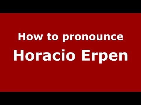 How to pronounce Horacio Erpen (Spanish/Argentina) - PronounceNames.com