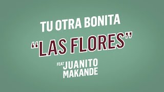 Las flores Music Video