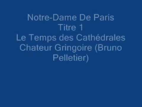Notre dame De paris - Titre 1 - Le Temps Des Cathédrales