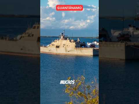 GUANTÁNAMO, la controvertida base naval de Estados Unidos en Cuba