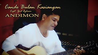 Download lagu CANDO BULAN KASIANGAN Cipt. Zul Azham || COVER SONG BY ANDIMON mp3