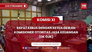 KOMISI XI DPR RI - RAPAT KERJA DENGAN KETUA DK OJK