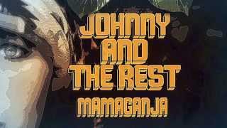 JOHNNY AND THE REST - Mama Ganja [Audio Only]