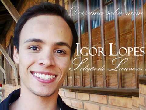 Igor Lopes - Vem, Espírito Santo (Derrama Sobre Mim)