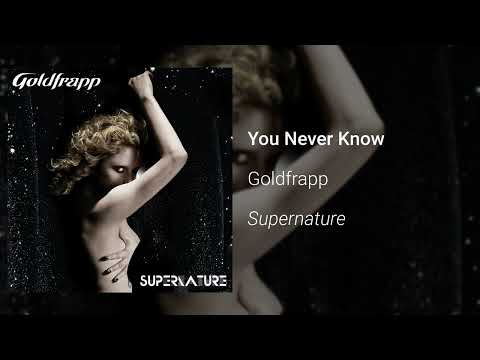 Goldfrapp - You Never Know (Official Audio)
