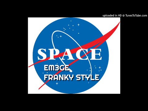EM3GE FT FRANKY STYLE - SPACE
