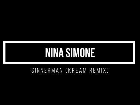 "Nina Simone - Sinnerman (KREAM Remix) | 1 Hour Mix"