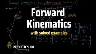 Forward Kinematics (with solved examples) | Homogeneous Transformations | Robotics 101