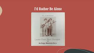 I'd Rather Be Alone - Flatt &amp; Scruggs