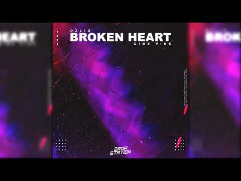 Ozlig & Gime Vine - Broken Heart (Drop Station Release)