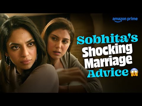 Sobhita Dulipala Gives MARRIAGE Advice to Elnaaz | Made in Heaven | Prime Video India