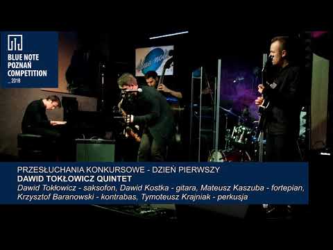 Blue Note Poznań Competition 2018: Dawid Tokłowicz Quintet