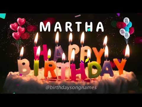 Martha Happy Birthday Song - Martha Happy Birthday To You