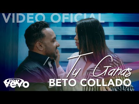 Beto Collado - Tu Ganas