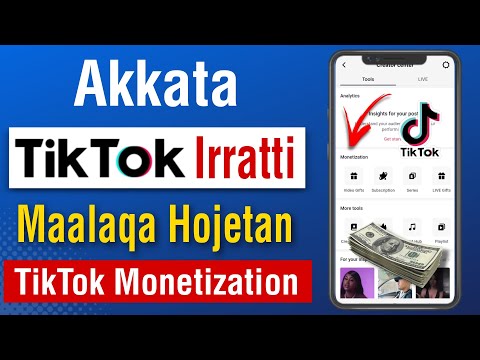 Akkata TikTok Irratti Maalaqa Hojjatan  |Tiktok Monetization