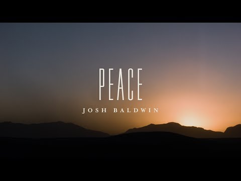Peace (Lyric Video) - Josh Baldwin | The War is Over