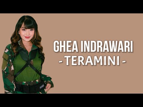Ghea Indrawari - Teramini ( Lirik Lagu )