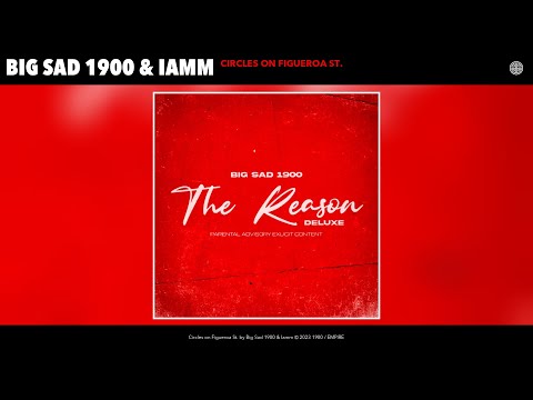 Big Sad 1900 & Iamm - Circles on Figueroa St. (Official Audio)