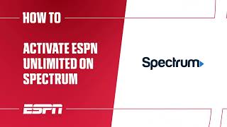 How to Activate ESPN Unlimited with Spectrum | Spectrum TV