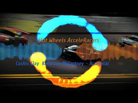 Hot wheels acceleracers Soundtrack ost - Cashis Clay & Kelly Lee McCartney - Accelorate HD
