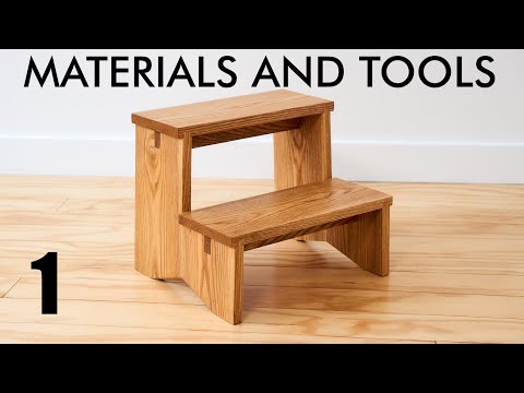 Seriously Solid Step Stool Build Series - Intro, Materials and Tools