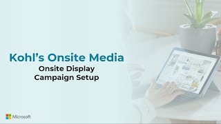 Microsoft Retail Media - Kohl's - Launching an Onsite Display Campaign