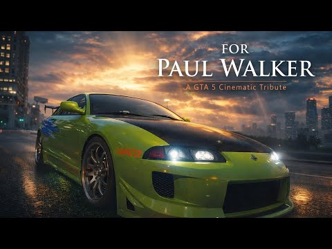 For Paul Walker | GTA 5 CINEMATIC TRIBUTE