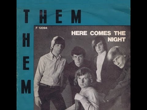 THEM - Here Comes The Night  [Alt.take 2 - Stereo] - 1965