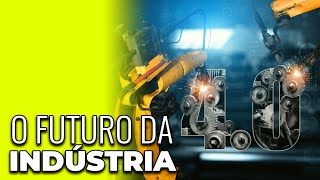 O Próximo passo inevitável da indústria - Industria 4.0