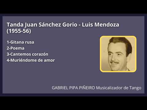 Tanda Juan Sánchez Gorio - Luis Mendoza (1955-56) Gabriel Pipa Piñeiro Musicalizador