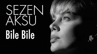Sezen Aksu - Bile Bile (Official Video)