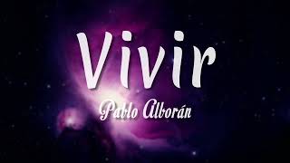 Vivir - Pablo Alborán ( Letra + vietsub )