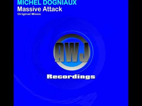 Michel Dogniaux - Massive Attack (Original Mix) [AWJ Recordings] OUT NOW!