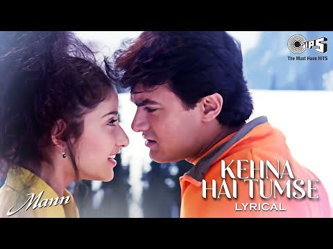 Kehna Hai Tumse Kehna Hai - Lyrical | Mann | Udit Narayan, Hema Sardesai | 90's Love Song
