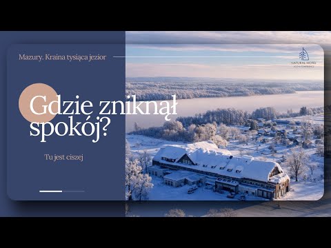 Idealny HOTEL NAD JEZIOREM. Natural Hotel: Cisza, natura i relaks na Mazurach