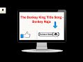 The Donkey King Title Song Donkey Raja