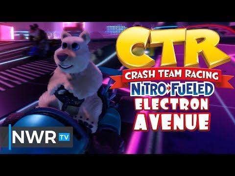 Crash Team Racing Nitro Fueled - Electron Avenue Gameplay (PS4 Version)