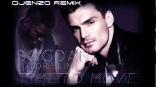 Bogdan feat Dr Slim  Time to move DjEnzo Remix