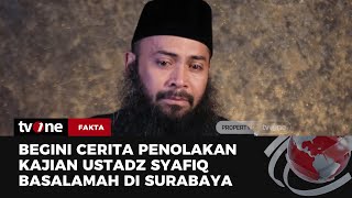 Download lagu Meneteskan Air Mata, Ustadz Syafiq Basalamah Cerita Penolakan Kajian di Surabaya | Fakta tvOne mp3