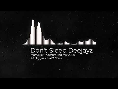 Mix Don't Sleep Deejayz - 09 - 45 Niggaz - Mal 2 Cœur