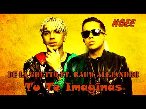 De La Ghetto Ft. Rauw Alejandro - Tu Te Imaginas (New Version) //2018""