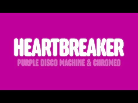 Purple Disco Machine & Chromeo - Heartbreaker (Lyrics)