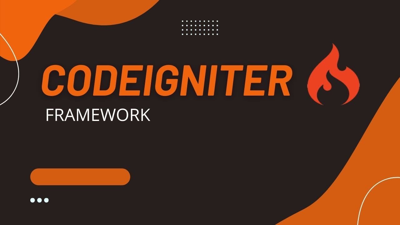 Web Development: Codeigniter Framework