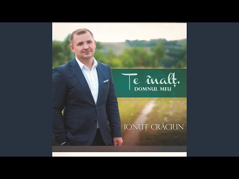 Iubirea Lui e mult prea mare