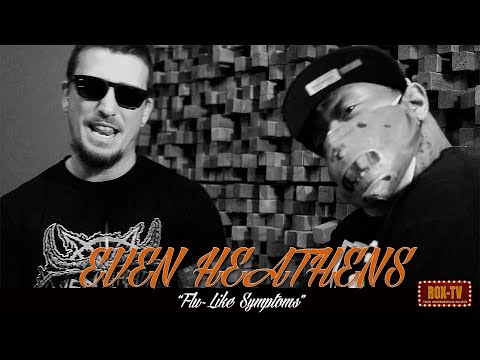 EVEN HEATHENS "FLU-LIKE SYMPTOMS" KING GORDY & ILLTEMPER