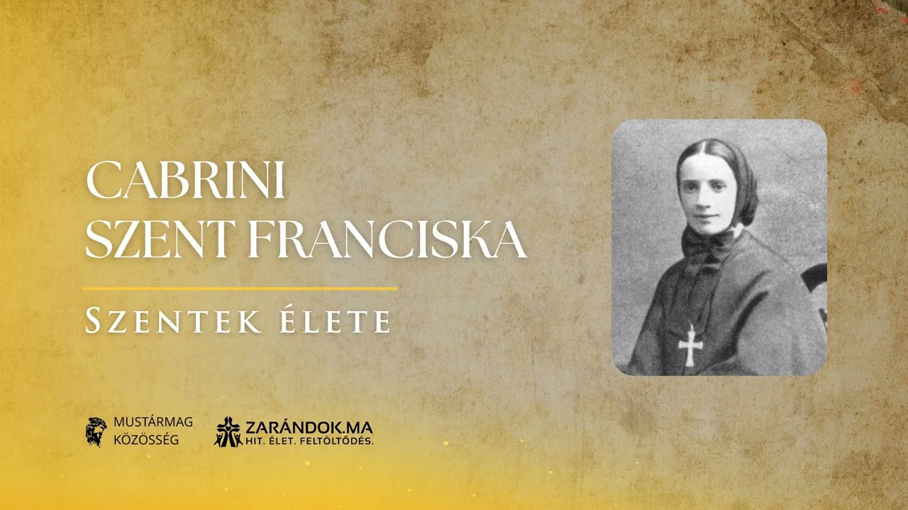Cabrini Szent Franciska: Az olasz bevándorlók védelmezője Amerikában – Szentek élete