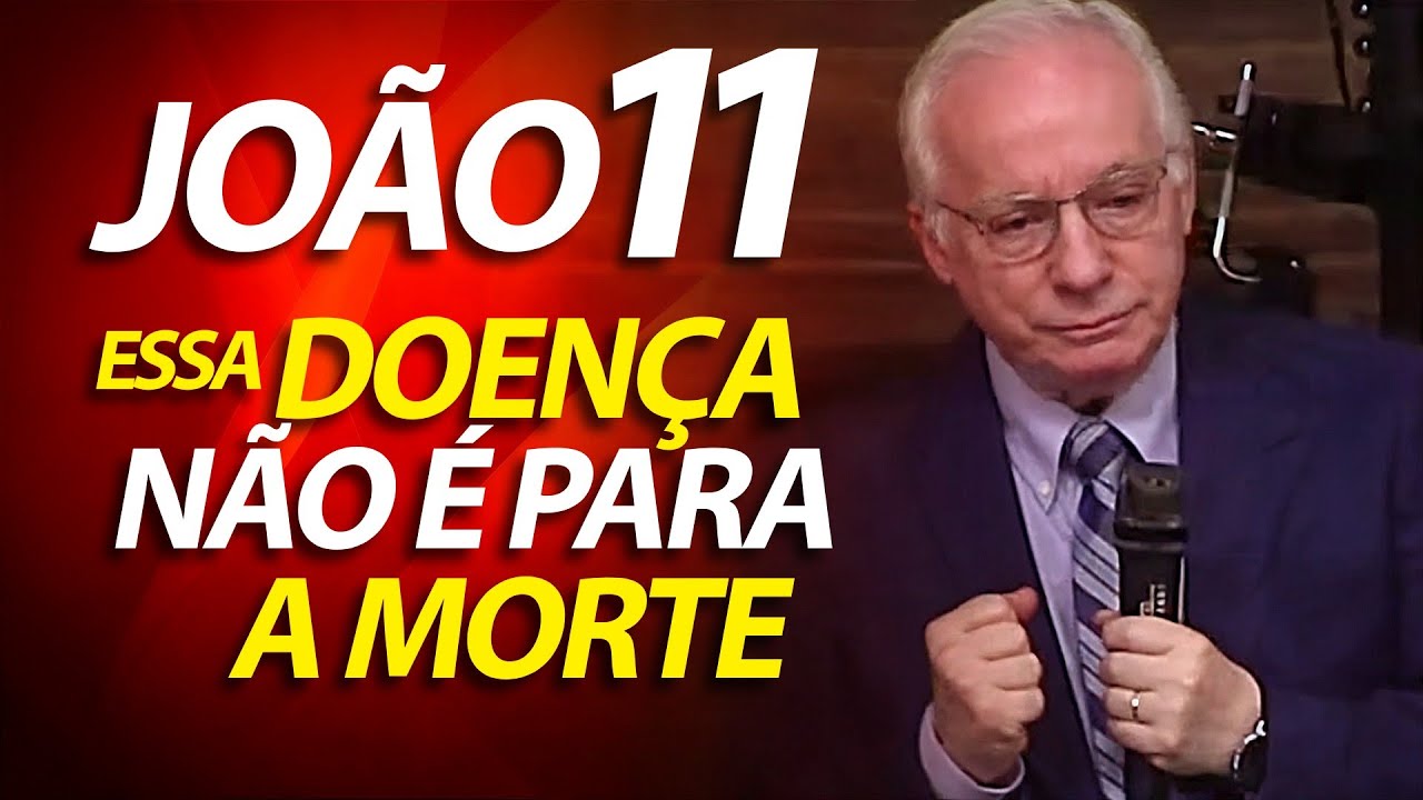 Pregação sobre a ressurreição de Lázaro em João 11 - Essa doença não é para a morte | Paulo Seabra