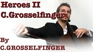 Christian GROSSELFINGER - Heroes II - C. Grosselfinger (celloop)