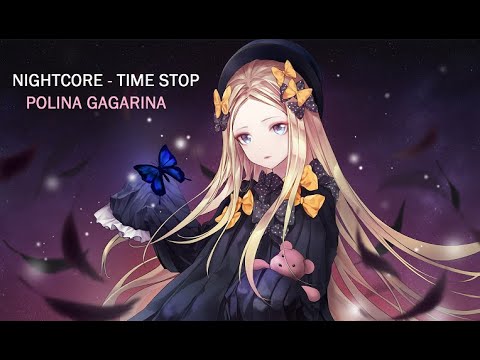Nightcore - Time Stop (Polina Gagarina)